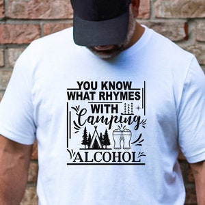 Funny Camping Shirt, Drinking Tee, Camp Apparel, Camping Gift Idea, Camp Tee, You Know What Rhymes With Camping, Alcohol Shirt, Camper gift