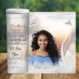 Memorial Tumbler Wrap, Memorial Sublimation Tumbler designs, Sympathy Poem Sunset 20oz Cup Wrap, SEAMLESS, Goodbyes Are Not Forever, Digital