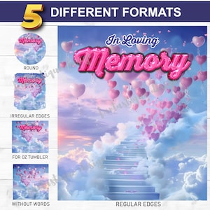 May include: A digital design featuring a pink and white heart balloon design with the text "In Loving Memory" in a pink, 3D font. The balloons are floating up a staircase in the clouds.