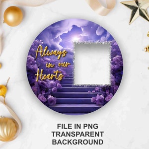 May include: A purple and white photo frame with a stairway leading up to a bright light. The frame is surrounded by purple roses and the text "Always in our Hearts" is written in gold letters.