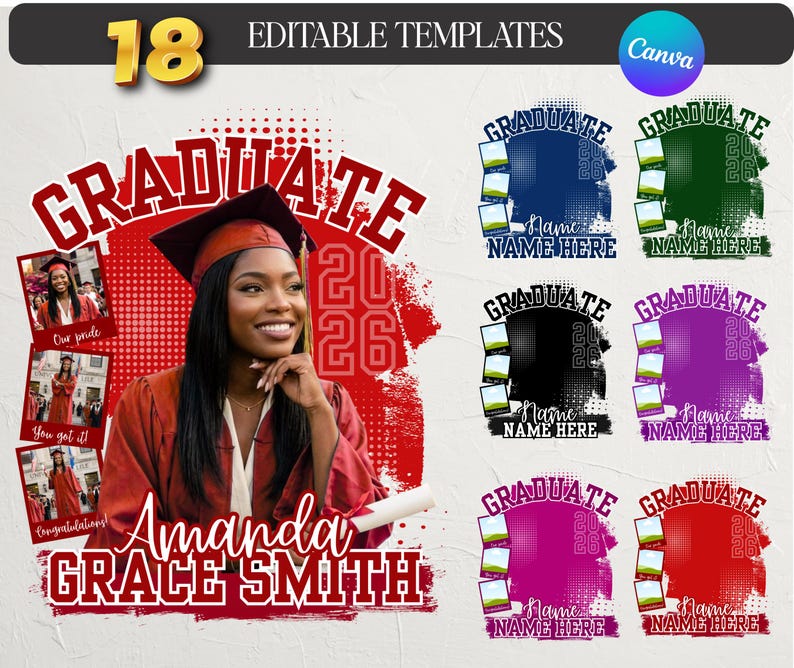 May include: A graduation-themed digital template design with the word "GRADUATE" in red. The design includes a photo of a graduate in a cap and gown, with the name "Amanda Grace Smith" and the year "2026". There are 18 editable templates.