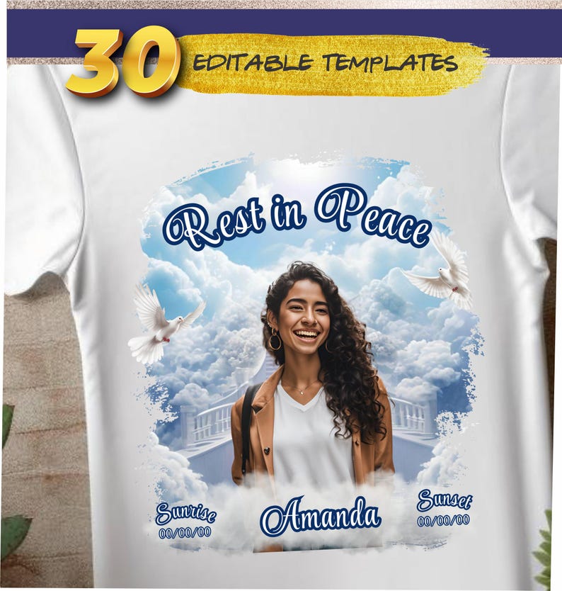 May include: A white t-shirt with a photo of a woman in front of a cloudy sky with the words "Rest in Peace" and "Amanda" printed on it. The dates "00/00/00" are printed below the words "Sunrise" and "Sunset".