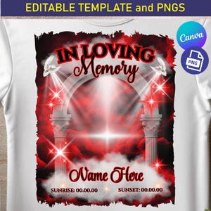 May include: A digital template for a memorial t-shirt design. The design features a red and white cloudy sky with a white archway, two white doves, and the text "IN LOVING MEMORY". Below the archway is the text "Name Here" and the text "SUNRISE: 00.00.00 SUNSET: 00.00.00".
