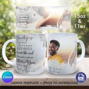 Memorial Mug Wrap 11 oz AND 15 oz PNG and Canva Template, Goodbyes are Not Forever, Memorial Poem Sublimation Mug Design, Digital File