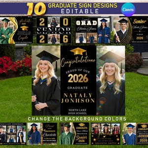 May include: A collection of 10 editable graduation sign designs. The signs feature photos of graduates, the year 2026, and congratulatory messages. The signs are in black and gold, with options to change the background colors.