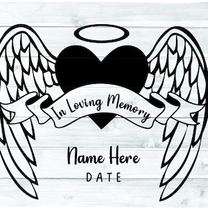 In Loving Memory SVG | Memorial Angel Wings Vetorial PNG | Design Sublimation, File to Cricut, Add Name and Date Instant Download