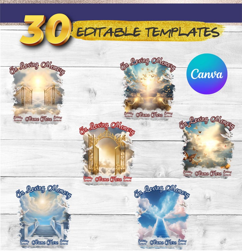 May include: Thirty editable templates for sublimation designs featuring a heavenly scene with clouds, gates, and a stairway to heaven. The text "In Loving Memory" is included on each template.