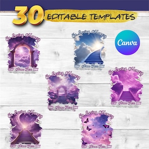 May include: Thirty editable templates for sublimation designs featuring a variety of images with a heavenly theme. The images include a stairway to heaven, a gate to heaven, and butterflies. The text "In Loving Memory" is included on each template.