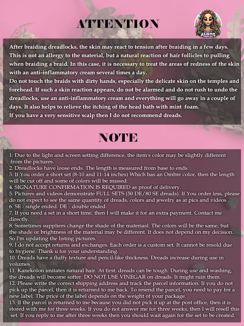 May include: Pink and green text on a pink background with the word "ATTENTION" at the top. The text provides care instructions for dreadlocks, including skin reactions and product recommendations. The text also includes a "NOTE" section with additional details.