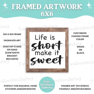 Life is Short, Make it Sweet, Framed Baking Sign, Kitchen Decor, Bakery Wall Art, Inspirational Baking Gift, Home Bakery Display