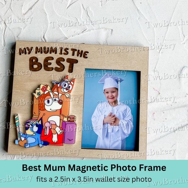 Best Mom Gift, Bluey Mom, Magnetic Photo Frame, Fridge frame for mom, photo keepsake, mothers day gift from kid, gift for mom, chilli heeler