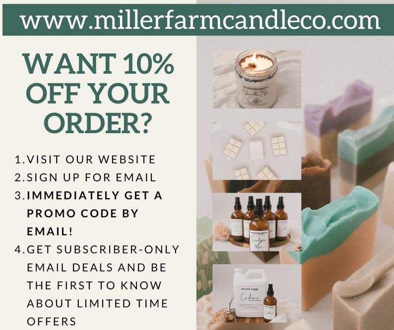 May include: Promotional image for Miller Farm Candle Co. featuring a variety of products. The image includes a lit candle, wax melts, soaps, essential oil sprays, and a bottle of liquid. Text on the image reads "Want 10% off your order?" and website address.