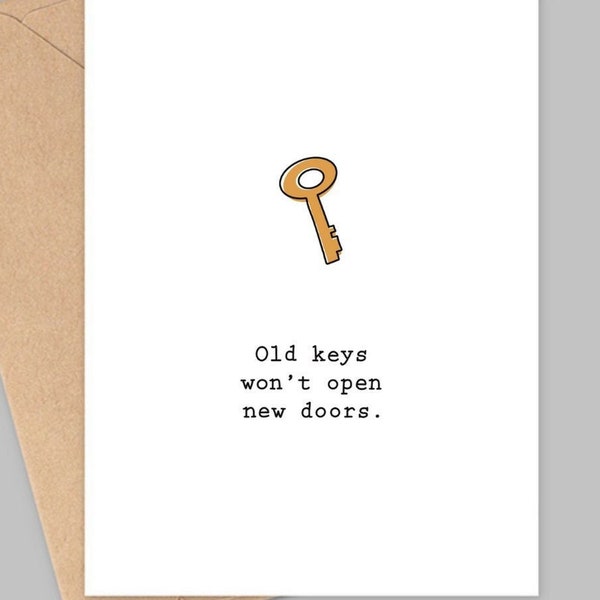 Old Keys Won't Open New Doors | Printable Digital Card 4x6 | Break Up, Self Heal Card, Inspirational Quote, Simple Cute Doodle