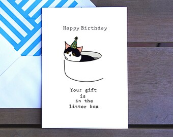 Funny Birthday Card, Happy Birthday, Your Gift is in the Litter Box, cat, card for him, her, husband, wife, mom, dad, boyfriend, girlfriend