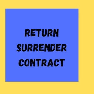 May include: A blue square with the words "RETURN SURRENDER CONTRACT" in black text. A blue paw print is on a yellow background.