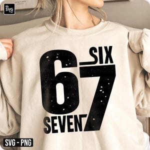 Viral 67 SVG PNG, 67 svg, Rolig 67 Meme svg, Rolig meme svg, Six Seven svg, Six Seven 67 svg, 67 Meme svg, Trendande Six Seven svg