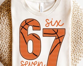 Basketball 67 PNG, Six Seven Meme png, Gen Alpha png, 67 Meme png, Six Seven 67 png, Funny Six Seven png, 67 Designs png, Digital Download