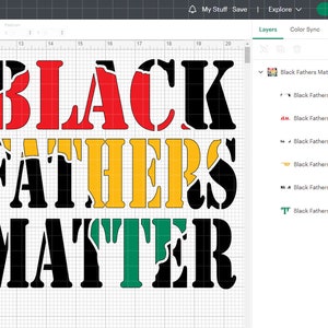 May include: Black Fathers Matter text in black, red, yellow, and green letters. The letters are layered on top of each other, creating a layered effect.