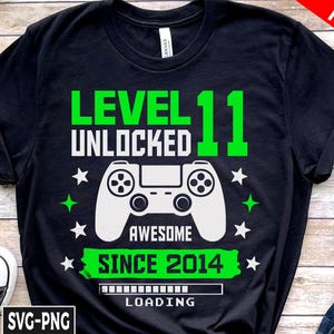 Level 11 Unlocked SVG, Boy Gamer Shirt, Unlocked SVG, 11th Birthday, 11 Years Old, Video Game, Happy Birthday svg, Birthday Shirt