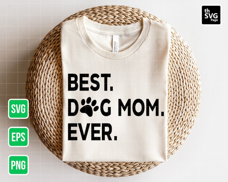 Best Dog Mom Ever Svg Dog Mom Svg Best Dog Mom Svg Mom Svg Etsy