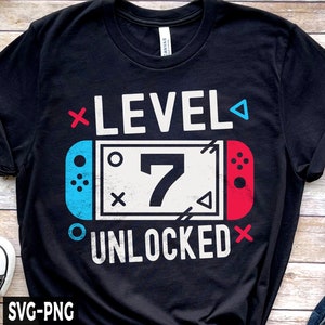 Level 7 Unlocked Svg, Unlocked svg, 7th Birthday, 7 Years Old, Happy Birthday svg, Video Game, Boys Gaming Shirt, Birthday Shirt svg