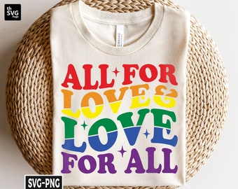 All For Love And Love For All Svg, Pride Month svg, LGBTQ svg, Pride svg, Pride Ally svg, LGBTQ Rainbow svg, Gay Pride svg, LGBTQ Shirt svg