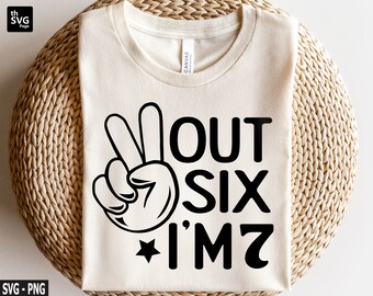 Peace Out Six I'm 7 svg, Birthday Kids svg, 7 Years Old girl, 7 Birthday Girl svg, Birthday svg, Birthday Shirt