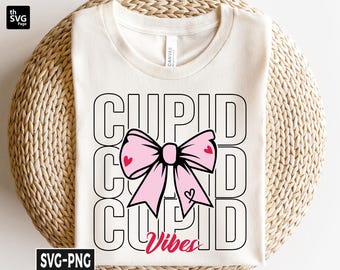 Cupid Vibes Svg, Cute Valentine svg, Cute Cupid svg, Valentine Day svg, Vday svg, Trendy Shirt svg, Valentine svg, Valentine Shirt Design