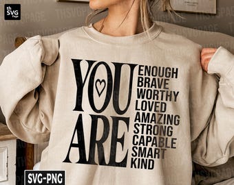 You Are Svg, You Are Enough svg, Be Kind svg, Mental Health svg, Self Love svg, Kindness svg, Motivational svg, Inspirational svg