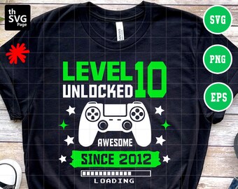 Level 10 Unlocked SVG, Boy Gamer Shirt, Unlocked SVG, 10th Birthday, 10 Years Old, Video Game, Birthday Shirt