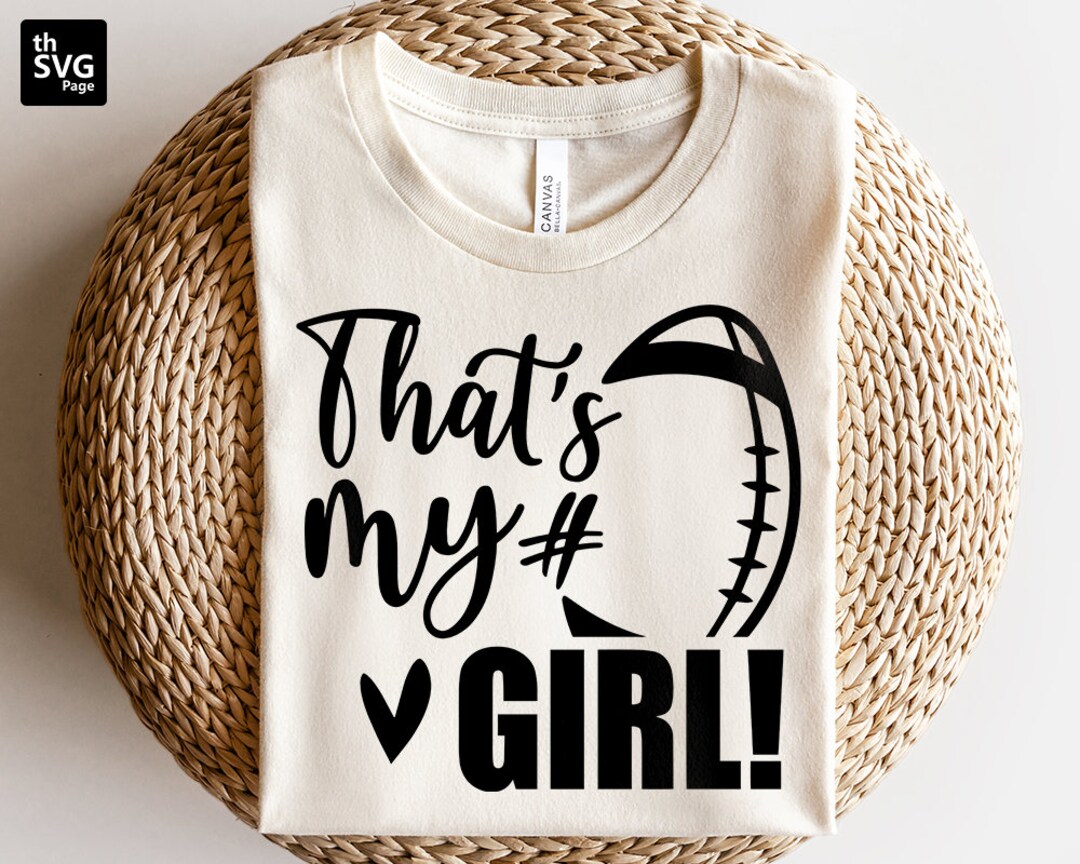 That's My Girl SVG, Football Girl Svg, Football Svg, Mom Svg, Cheer