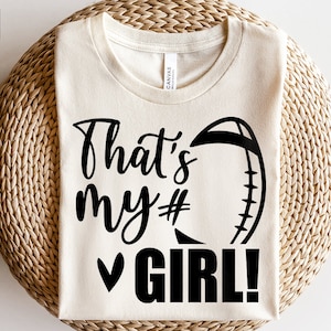 That&#39;s My Girl SVG, Football Girl svg, Football svg, Mom svg, Cheer Football Mom, Cheer Football svg, Football Fan svg, Football Shirt svg