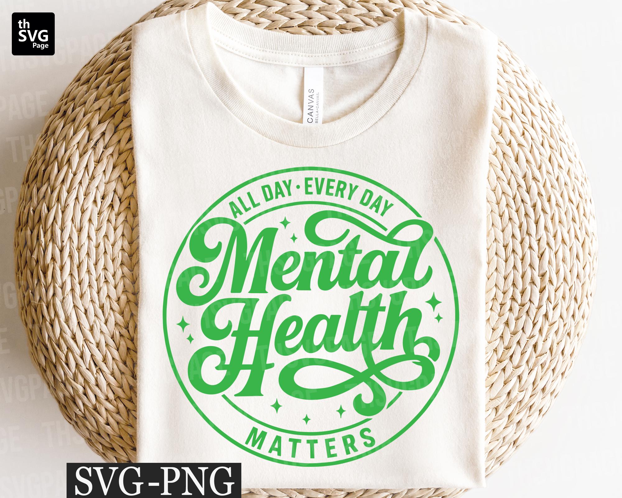 Mental Health Matters Svg, Self Love Svg, Mental Health Awareness Svg ...