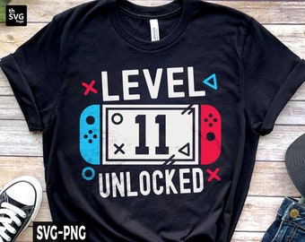 Level 11 Unlocked Svg, Unlocked svg, 11th Birthday Gaming, 11 Years Old, Happy Birthday svg, Video Game, Boys Gaming, Birthday Shirt svg