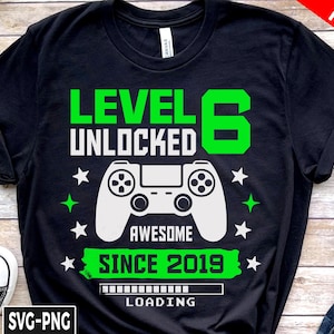 Level 6 Unlocked SVG, Boy Gamer Shirt, Unlocked SVG, 6th Birthday, 6 Years Old, Happy Birthday svg, Video Game, Birthday Shirt