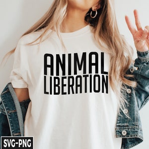 Animal Liberation Svg, Vegan svg, Animal Rights, Vegetarian svg, Vegan Definition, Vegan for Women, Vegan gift for her, Vegan Shirt Design