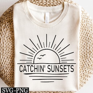 Catchin&#39; Sunsets Svg, Trendy Summer svg, Beach Vibes svg, Summer Beach svg, Sunset svg, Sunrise svg, Summer Vibes svg, Sunset With Waves