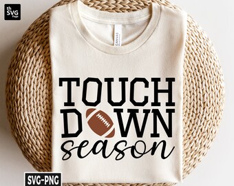 Touchdown Season Svg, Football Season svg, Football svg, Game Day svg, Touchdown svg, Football Mom svg, Sports Mom svg, Football Shirt svg