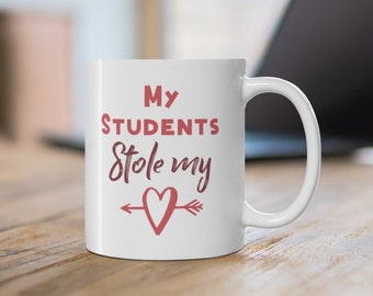 My Students Stole My Heart Mug, Teacher Valentine's Day Mug, Gift For Teacher, Cute Heart Coffee Cup, Teacher Appreciation Gift, Elementary