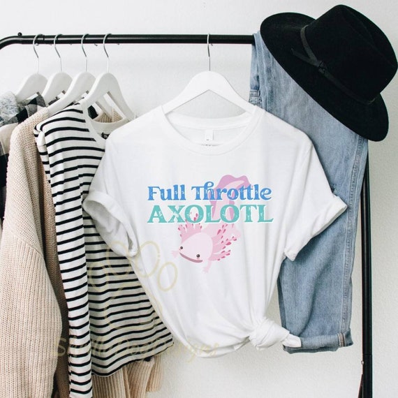 Full Throttle Axolotl Shirt, Cute Axolotl Tee, Funny Animal Shirt, Nerdy Science Pun Shirt, You Axolotl Questions, Axolotl Lovers Tee