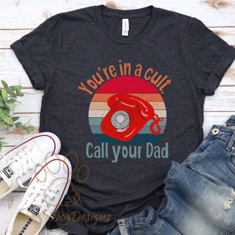 You're In A Cult Call Your Dad Shirt Murderino Women Tee You're In A Cult Call Your Dad Shirt Murderino Women Tee