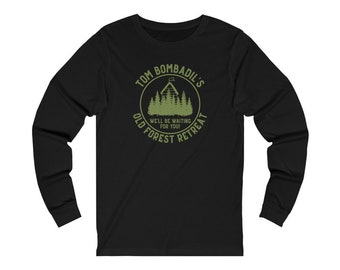 Tom Bombadil's Old Forest Retreat Long Sleeve Shirt, Funny Fantasy Shirt, Nerd Shirt, Fantasy Novel, The Trilogy Shirt, Bibliophile Gift
