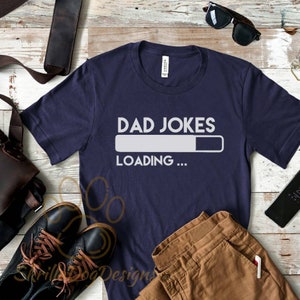 Dad Jokes Loading Shirt, Funny Dad T Shirt, Dad To Be Gift, Funny New Dad Shirt, Funny Gift For Dad, Father&#39;s Day Gift, Gift For Husband