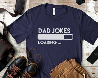 Dad Jokes Loading Shirt, Funny Dad T Shirt, Dad To Be Gift, Funny New Dad Shirt, Funny Gift For Dad, Father's Day Gift, Gift For Husband