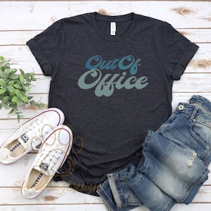 Out of Office Tshirt Etsy