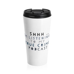 Shh I&#39;m Listening to My True Crime Podcast Mug, True Crime Mug, Murder Podcast Mug, Crime Podcast Mug, Gift for Her, True Crime Show Mug