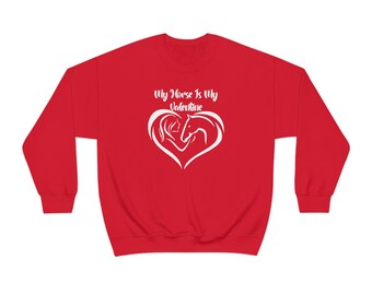 My Horse Is My Valentine Sweatshirt, Cute Valentine's Day Crewneck, Horse Lover Apparel, Cozy Horse Long Sleeve Pullover, Horse Riding Shirt