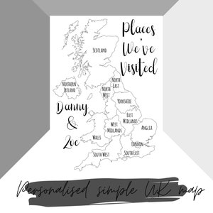 May include: A monochrome map of the UK, featuring the text "Places We've Visited" and the names "Danny & Zoe". The map is divided into regions. The words "Personalised simple UK map" are written at the bottom.