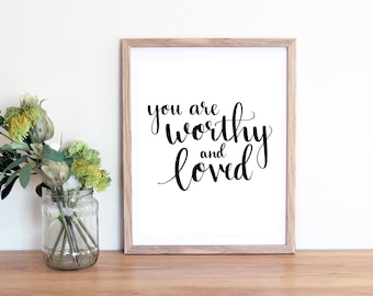 You Are Worthy, Inspiration, Motivation, Selbstliebe Erinnerung druckbare Wandkunst