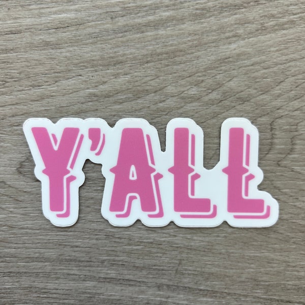 Pink Y'ALL Sticker // Weatherproof Vinyl Water Bottle, Laptop, Or Car Sticker